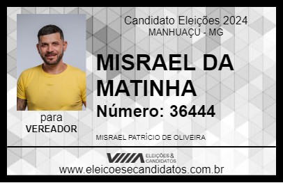 Candidato MISRAEL DA MATINHA 2024 - MANHUAÇU - Eleições