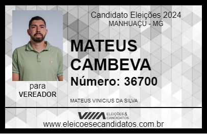 Candidato MATEUS CAMBEVA 2024 - MANHUAÇU - Eleições