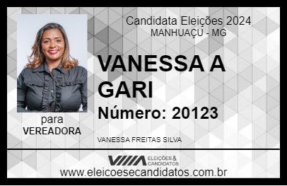 Candidato VANESSA A GARI 2024 - MANHUAÇU - Eleições