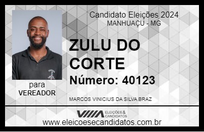 Candidato ZULU DO CORTE 2024 - MANHUAÇU - Eleições