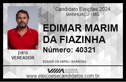 Candidato EDIMAR MARIM DA FIAZINHA 2024 - MANHUAÇU - Eleições