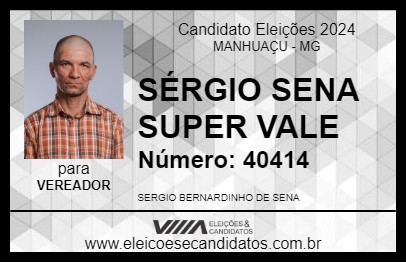 Candidato SÉRGIO SENA SUPER VALE 2024 - MANHUAÇU - Eleições