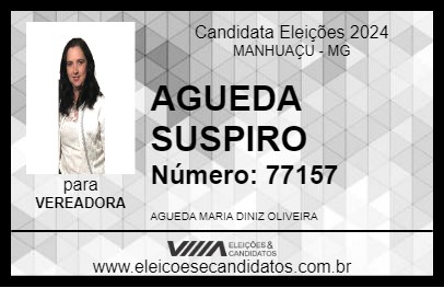 Candidato AGUEDA SUSPIRO 2024 - MANHUAÇU - Eleições