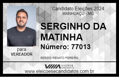 Candidato SERGINHO DA MATINHA 2024 - MANHUAÇU - Eleições