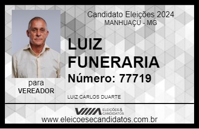 Candidato LUIZ FUNERARIA 2024 - MANHUAÇU - Eleições