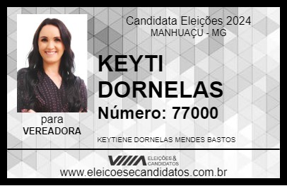 Candidato KEYTI DORNELAS 2024 - MANHUAÇU - Eleições