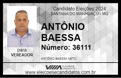 Candidato ANTÔNIO BAESSA 2024 - SANTANA DO MANHUAÇU - Eleições