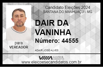 Candidato DAIR DA VANINHA 2024 - SANTANA DO MANHUAÇU - Eleições