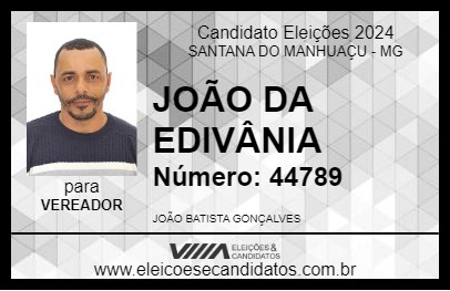 Candidato JOÃO DA EDIVÂNIA 2024 - SANTANA DO MANHUAÇU - Eleições