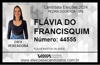 Candidato FLÁVIA DO FRANCISQUIM 2024 - PEDRA DOURADA - Eleições