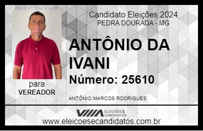 Candidato ANTÔNIO DA IVANI 2024 - PEDRA DOURADA - Eleições