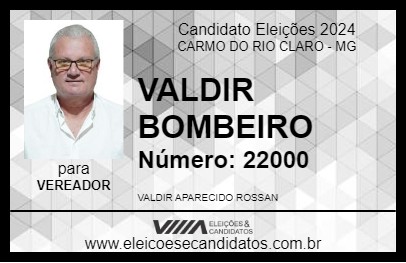 Candidato VALDIR BOMBEIRO 2024 - CARMO DO RIO CLARO - Eleições