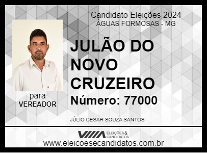 Candidato JULÃO DO NOVO CRUZEIRO 2024 - ÁGUAS FORMOSAS - Eleições