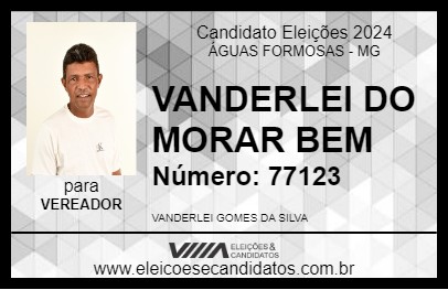 Candidato VANDERLEI DO MORAR BEM 2024 - ÁGUAS FORMOSAS - Eleições