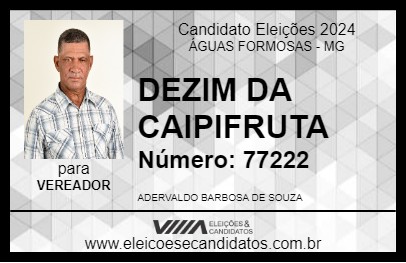 Candidato DEZIM DA CAIPIFRUTA 2024 - ÁGUAS FORMOSAS - Eleições