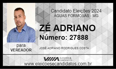 Candidato ZÉ ADRIANO 2024 - ÁGUAS FORMOSAS - Eleições