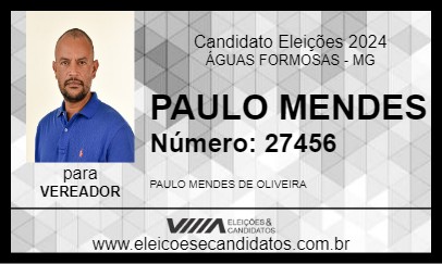 Candidato PAULO MENDES 2024 - ÁGUAS FORMOSAS - Eleições