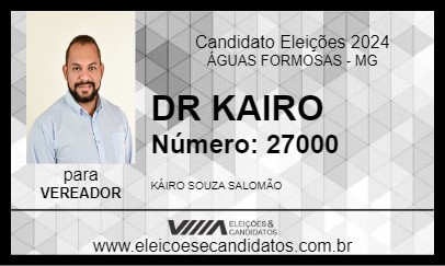 Candidato DR KAIRO 2024 - ÁGUAS FORMOSAS - Eleições