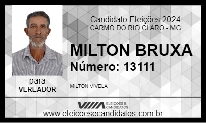 Candidato MILTON BRUXA 2024 - CARMO DO RIO CLARO - Eleições