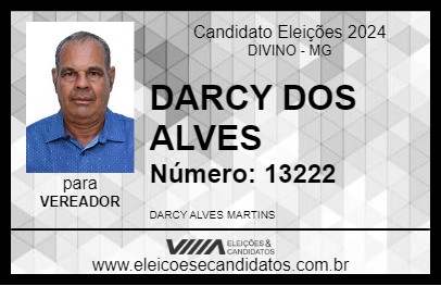 Candidato DARCY DOS ALVES 2024 - DIVINO - Eleições