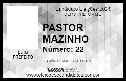 Candidato PASTOR MAZINHO 2024 - OURO PRETO - Eleições