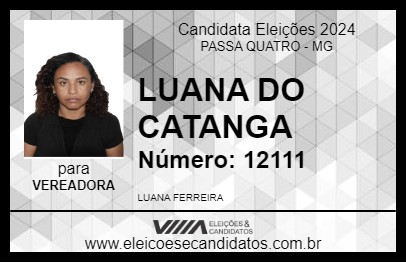 Candidato LUANA DO CATANGA 2024 - PASSA QUATRO - Eleições