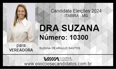 Candidato DRA SUZANA 2024 - ITABIRA - Eleições