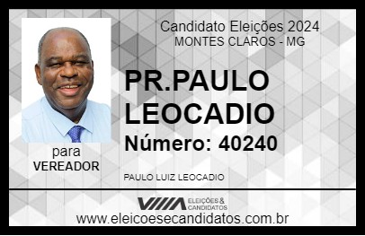 Candidato PR.PAULO LEOCADIO 2024 - MONTES CLAROS - Eleições