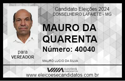 Candidato MAURO DA QUARENTA 2024 - CONSELHEIRO LAFAIETE - Eleições