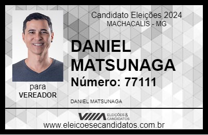 Candidato DANIEL MATSUNAGA 2024 - MACHACALIS - Eleições