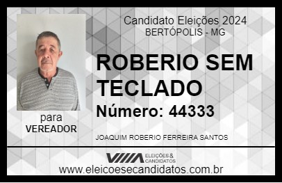 Candidato ROBERIO SEM TECLADO 2024 - BERTÓPOLIS - Eleições