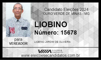 Candidato LIOBINO 2024 - OURO VERDE DE MINAS - Eleições