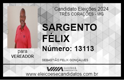 Candidato SARGENTO FÉLIX 2024 - TRÊS CORAÇÕES - Eleições