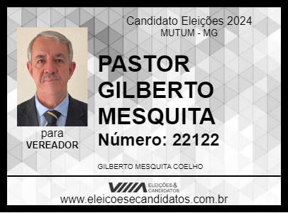 Candidato PASTOR GILBERTO MESQUITA 2024 - MUTUM - Eleições