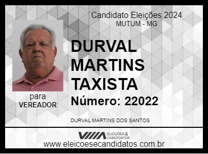 Candidato DURVAL MARTINS TAXISTA 2024 - MUTUM - Eleições