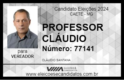 Candidato PROFESSOR CLÁUDIO 2024 - CAETÉ - Eleições