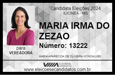 Candidato MARIA IRMA DO ZEZAO 2024 - ILICÍNEA - Eleições