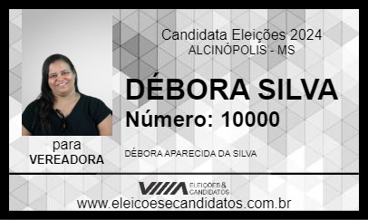 Candidato DÉBORA  SILVA 2024 - ALCINÓPOLIS - Eleições