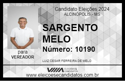 Candidato SARGENTO MELO 2024 - ALCINÓPOLIS - Eleições