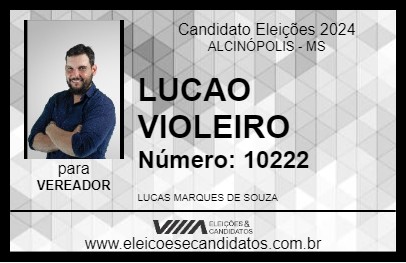 Candidato LUCAO VIOLEIRO 2024 - ALCINÓPOLIS - Eleições