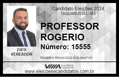 Candidato PROFESSOR  ROGERIO 2024 - TAQUARUSSU - Eleições