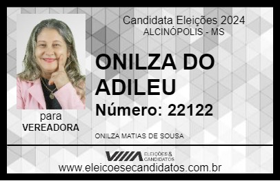 Candidato ONILZA DO ADILEU 2024 - ALCINÓPOLIS - Eleições