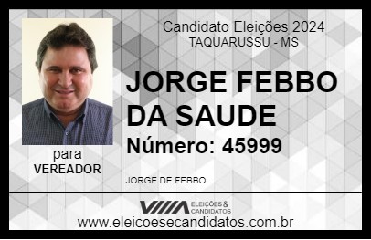 Candidato JORGE FEBBO DA SAUDE 2024 - TAQUARUSSU - Eleições