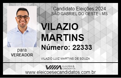 Candidato VILAZIO MARTINS 2024 - SÃO GABRIEL DO OESTE - Eleições