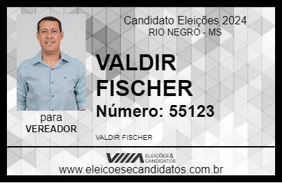 Candidato VALDIR FISCHER 2024 - RIO NEGRO - Eleições