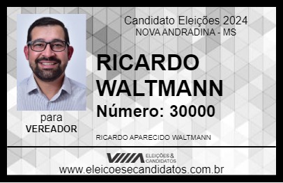 Candidato RICARDO WALTMANN 2024 - NOVA ANDRADINA - Eleições