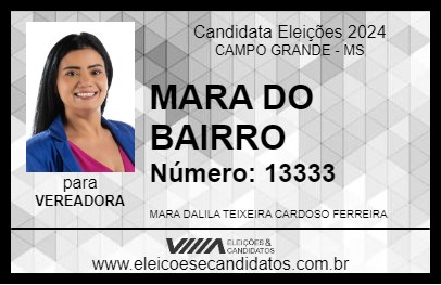 Candidato MARA DO BAIRRO 2024 - CAMPO GRANDE - Eleições