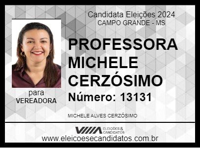 Candidato PROFESSORA MICHELE CERZÓSIMO 2024 - CAMPO GRANDE - Eleições