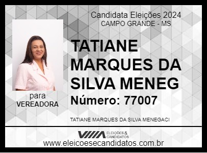 Candidato TATIANE MENEGACI 2024 - CAMPO GRANDE - Eleições