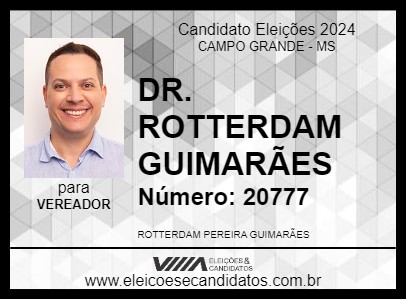 Candidato DR. ROTTERDAM GUIMARÃES 2024 - CAMPO GRANDE - Eleições